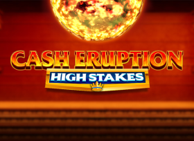 Cash Eruption High Stakes Image